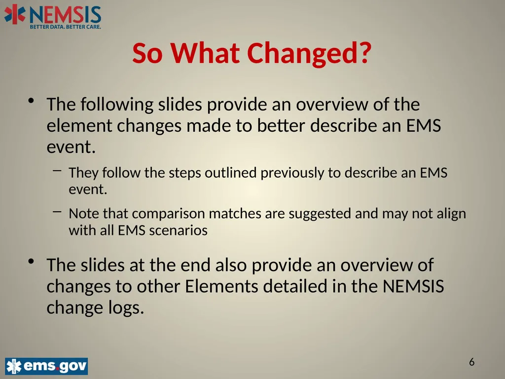 NEMSIS V3.5 The Important Changes: Describing the - slide 6 of 24