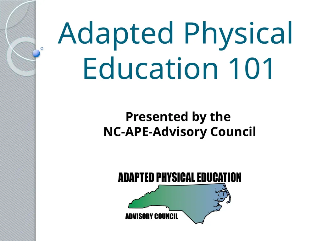 Adapted Physical Education 101 Presented by the - slide 1 of 26