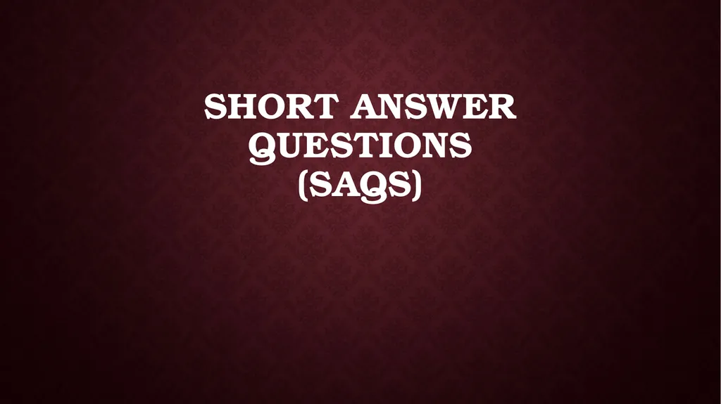 Short Answer Questions (SAQs) Part A: - slide 1 of 14