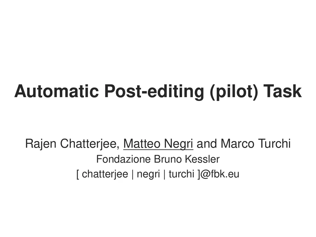 Automatic Post-editing (pilot) Task Rajen - slide 1 of 37