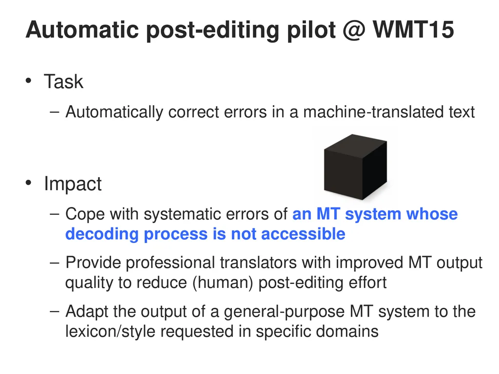 Automatic Post-editing (pilot) Task Rajen - slide 3 of 37