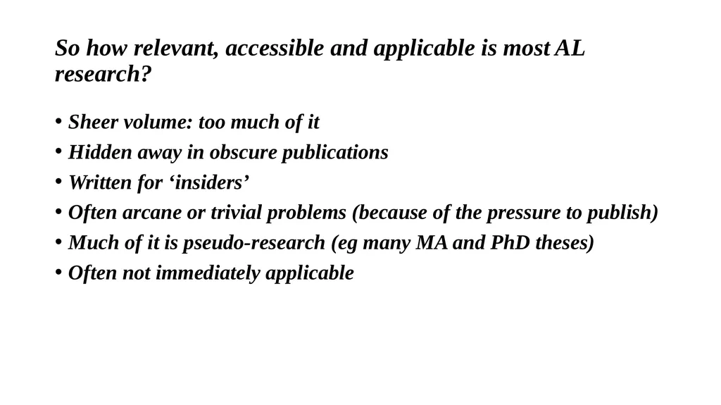 “More Research is Needed” Who says? Alan Maley - slide 6 of 24
