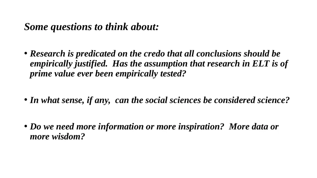 “More Research is Needed” Who says? Alan Maley - slide 21 of 24