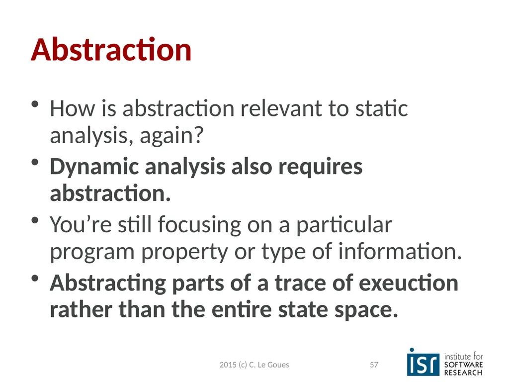 Static Analysis, part 2 Claire Le Goues 2015 (c) - slide 57 of 63