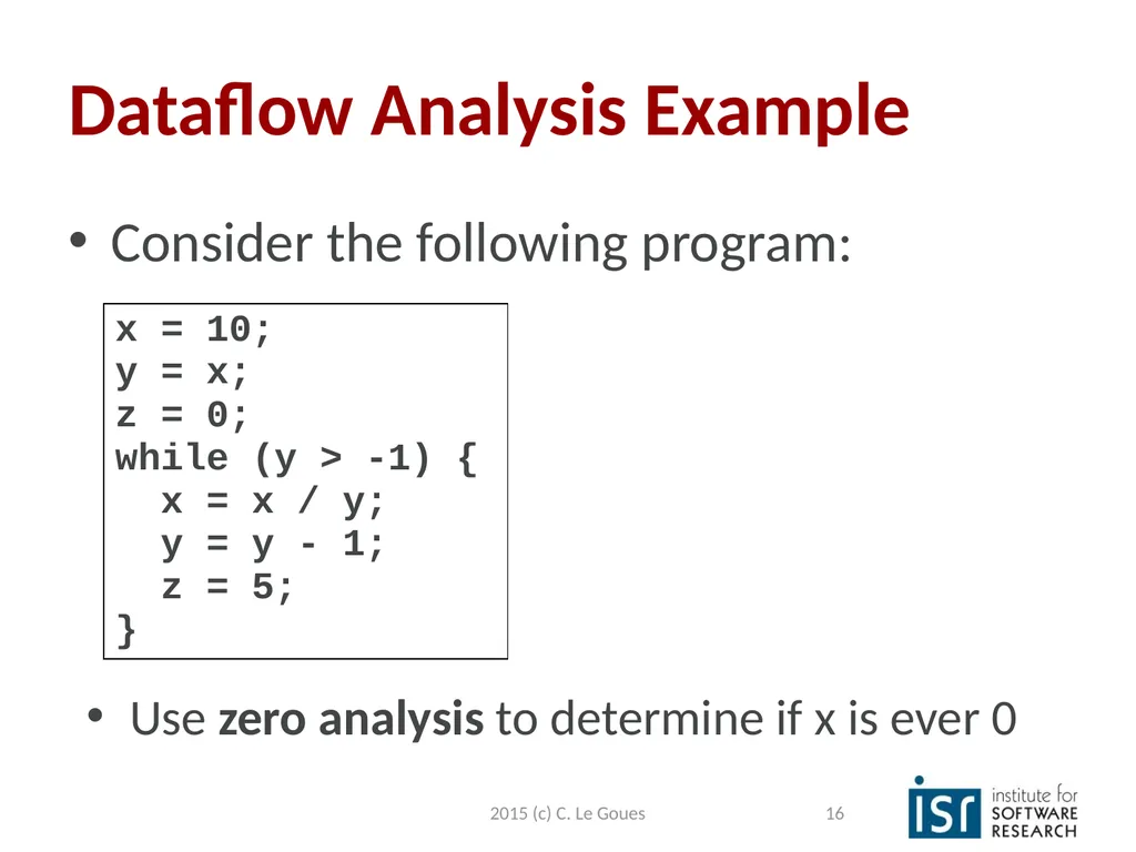 Static Analysis, part 2 Claire Le Goues 2015 (c) - slide 16 of 63