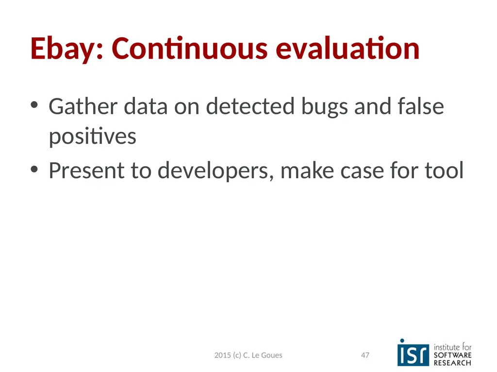 Static Analysis, part 2 Claire Le Goues 2015 (c) - slide 47 of 63