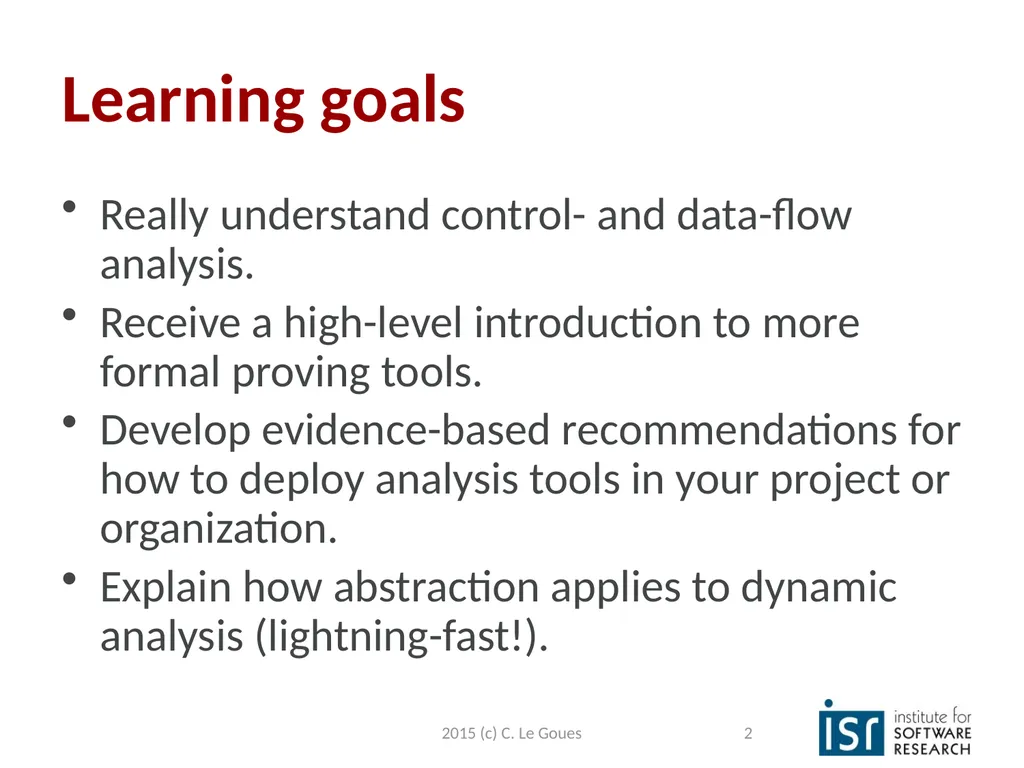 Static Analysis, part 2 Claire Le Goues 2015 (c) - slide 2 of 63