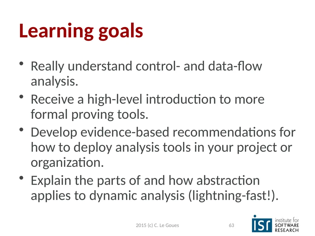 Static Analysis, part 2 Claire Le Goues 2015 (c) - slide 63 of 63