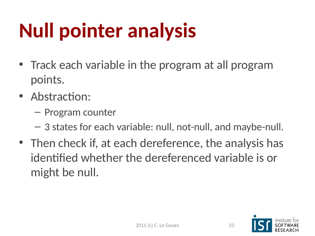 Static Analysis, part 2 Claire Le Goues 2015 (c) - slide 23 of 63