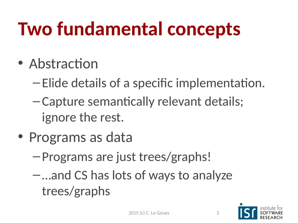 Static Analysis, part 2 Claire Le Goues 2015 (c) - slide 3 of 63