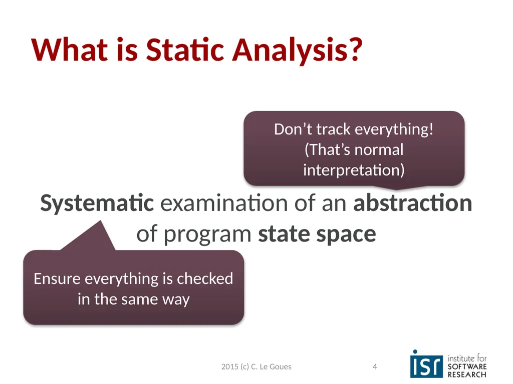 Static Analysis, part 2 Claire Le Goues 2015 (c) - slide 4 of 63