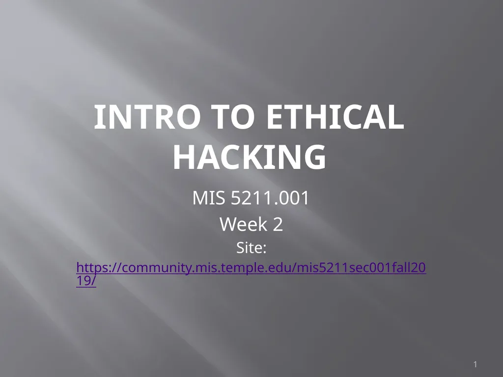 Intro to Ethical Hacking MIS 5211.001 Week 2 Site: