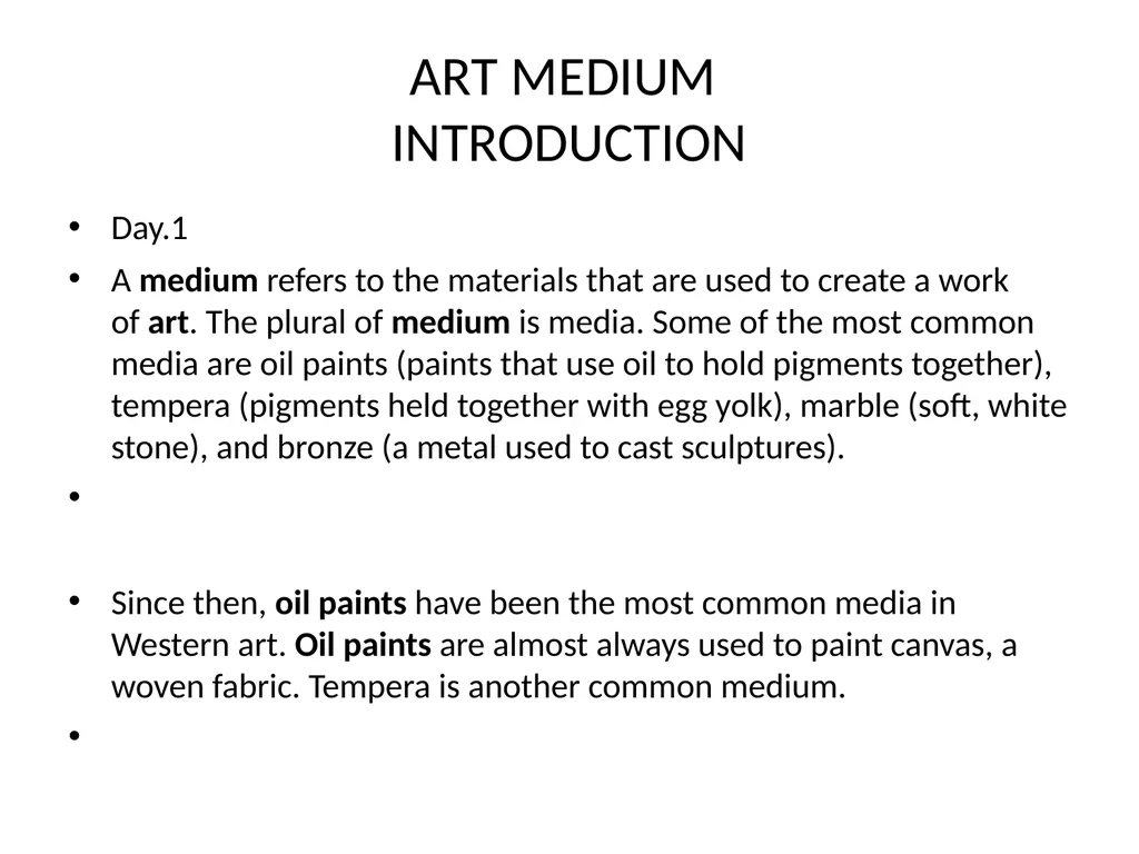 ART MEDIUM AND ITS APPLICATIONS ART MEDIUM ART - slide 3 of 19