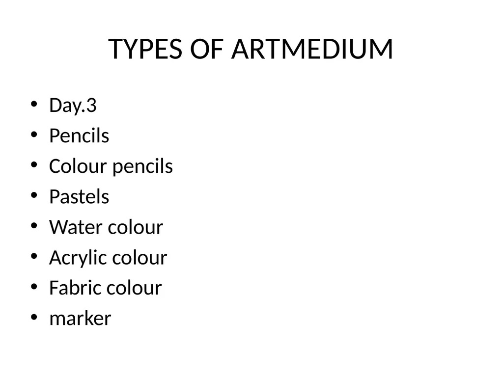 ART MEDIUM AND ITS APPLICATIONS ART MEDIUM ART - slide 4 of 19