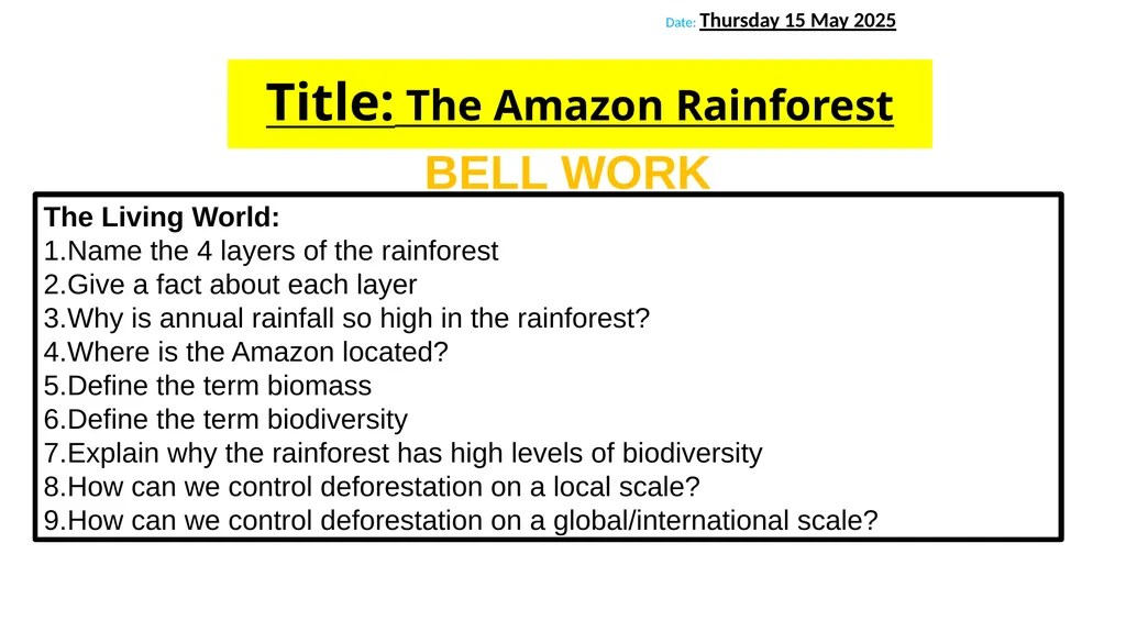 Title: The Amazon Rainforest Date: Tuesday, 12 May