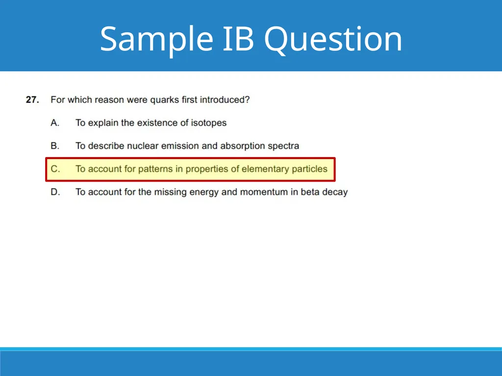 Particles and the Standard Model IB Physics | - slide 16 of 17