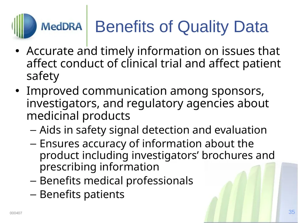 Data Quality, Coding, and MedDRA MedDRA was - slide 35 of 39