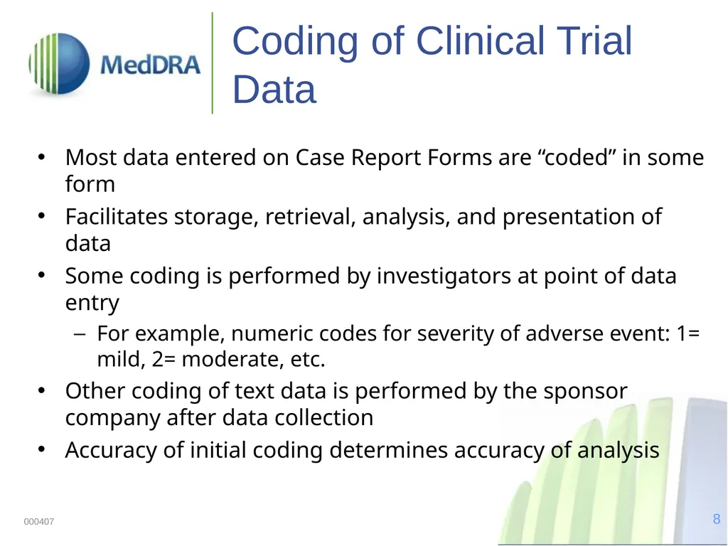 Data Quality, Coding, and MedDRA MedDRA was - slide 8 of 39