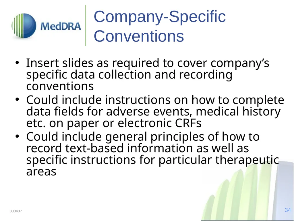 Data Quality, Coding, and MedDRA MedDRA was - slide 34 of 39