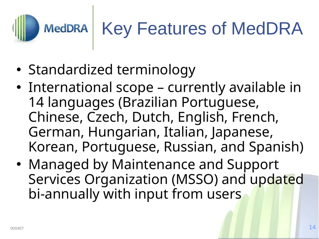 Data Quality, Coding, and MedDRA MedDRA was - slide 14 of 39
