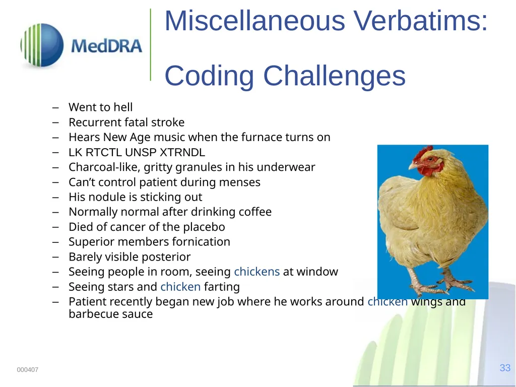 Data Quality, Coding, and MedDRA MedDRA was - slide 33 of 39