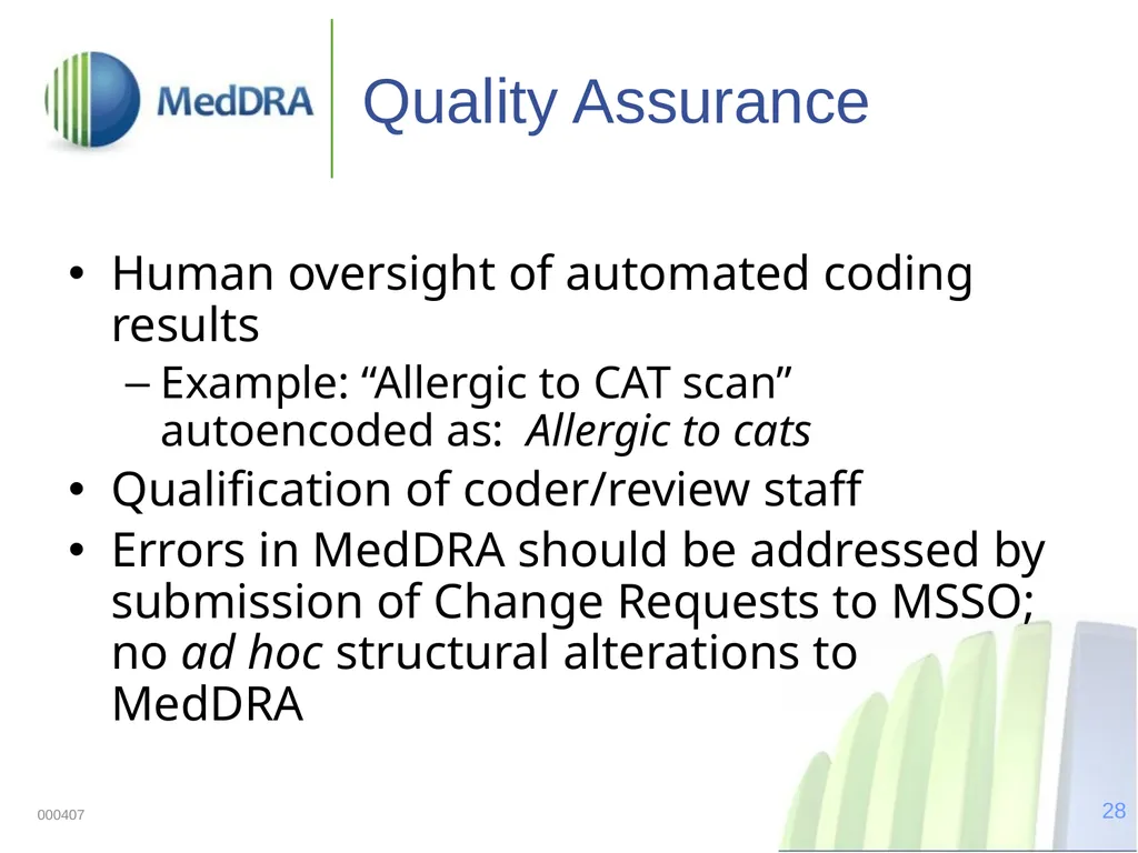 Data Quality, Coding, and MedDRA MedDRA was - slide 28 of 39