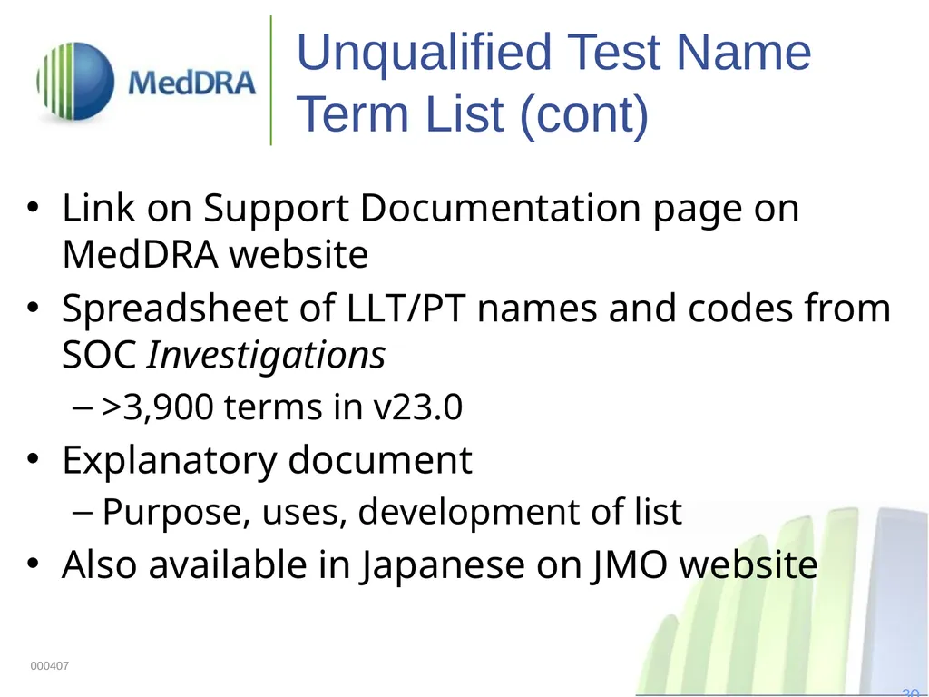 Data Quality, Coding, and MedDRA MedDRA was - slide 30 of 39