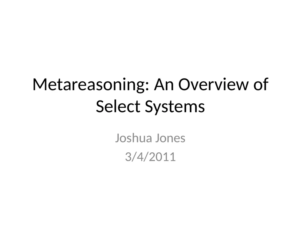 Metareasoning: An Overview of Select Systems - slide 1 of 51