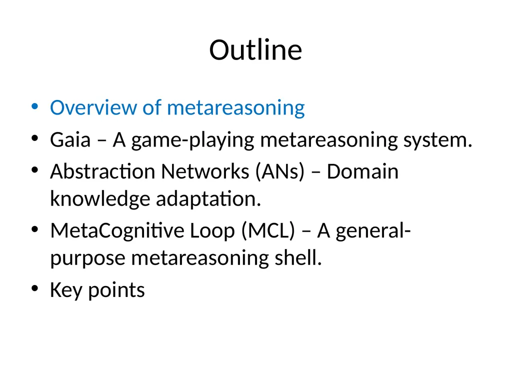 Metareasoning: An Overview of Select Systems - slide 2 of 51