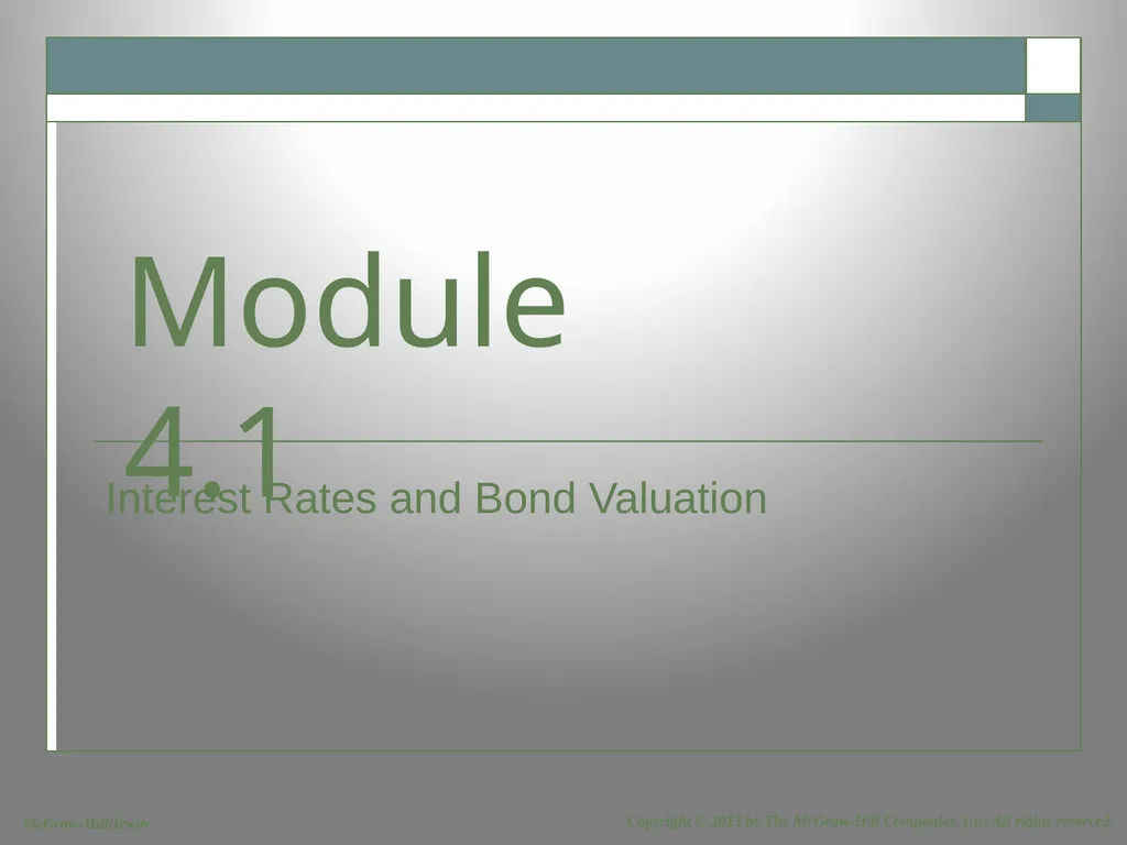 Interest Rates and Bond Valuation Module 4.1 8.1