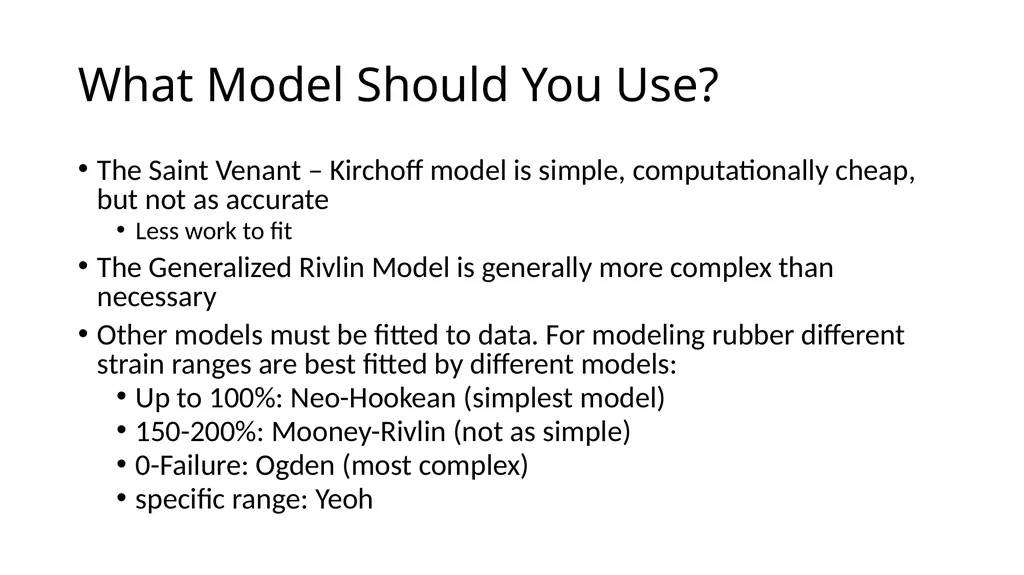 Modeling Hyperelastic Materials Nathan Hoffman - slide 16 of 16