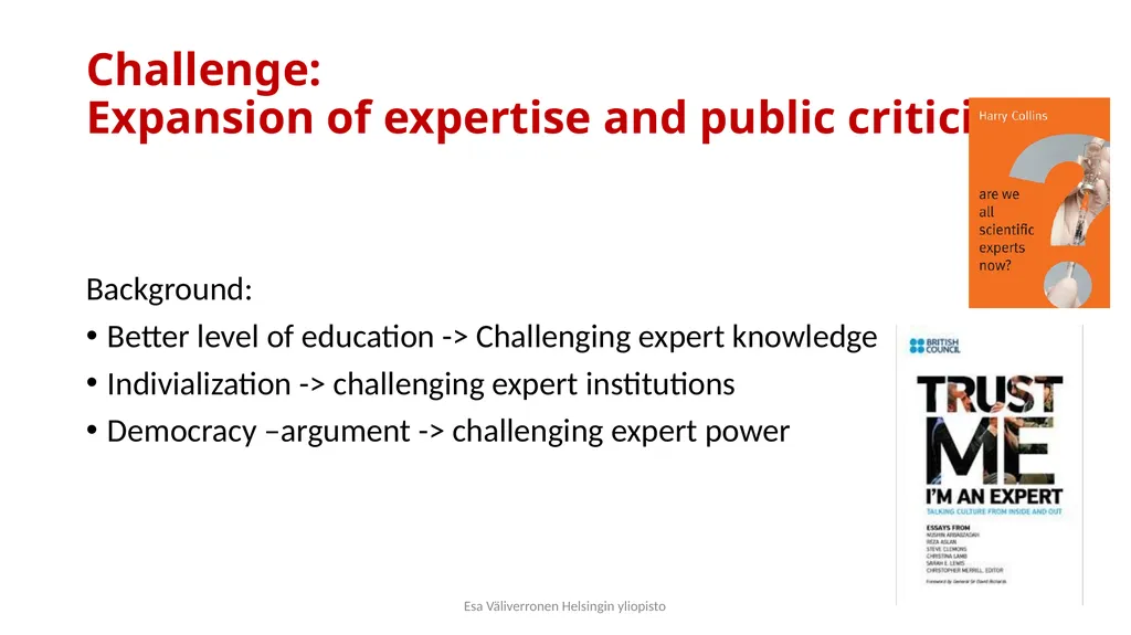 Scientists as public experts and the expansion of - slide 16 of 18