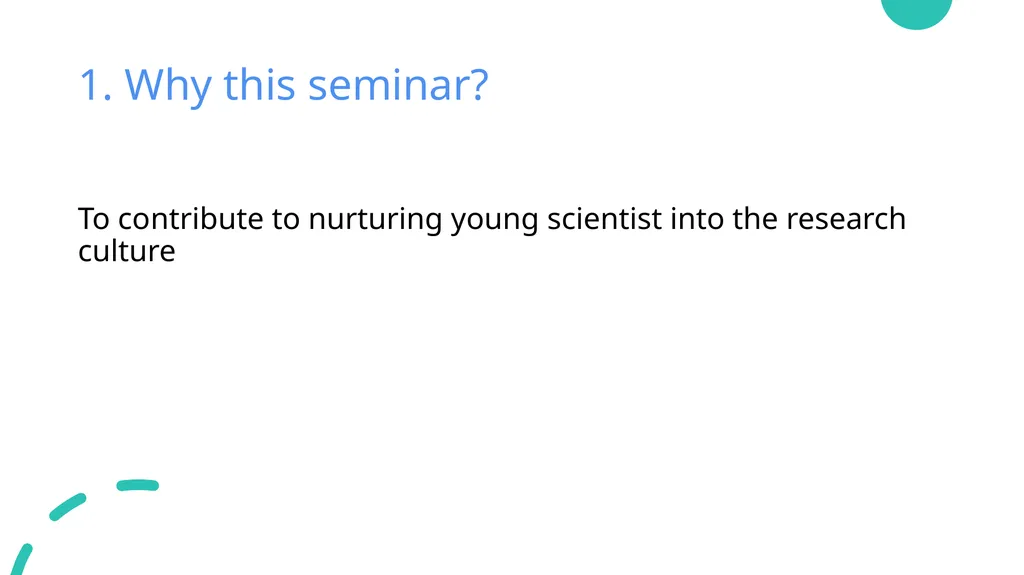 Nurturing young scientists into the research - slide 3 of 13