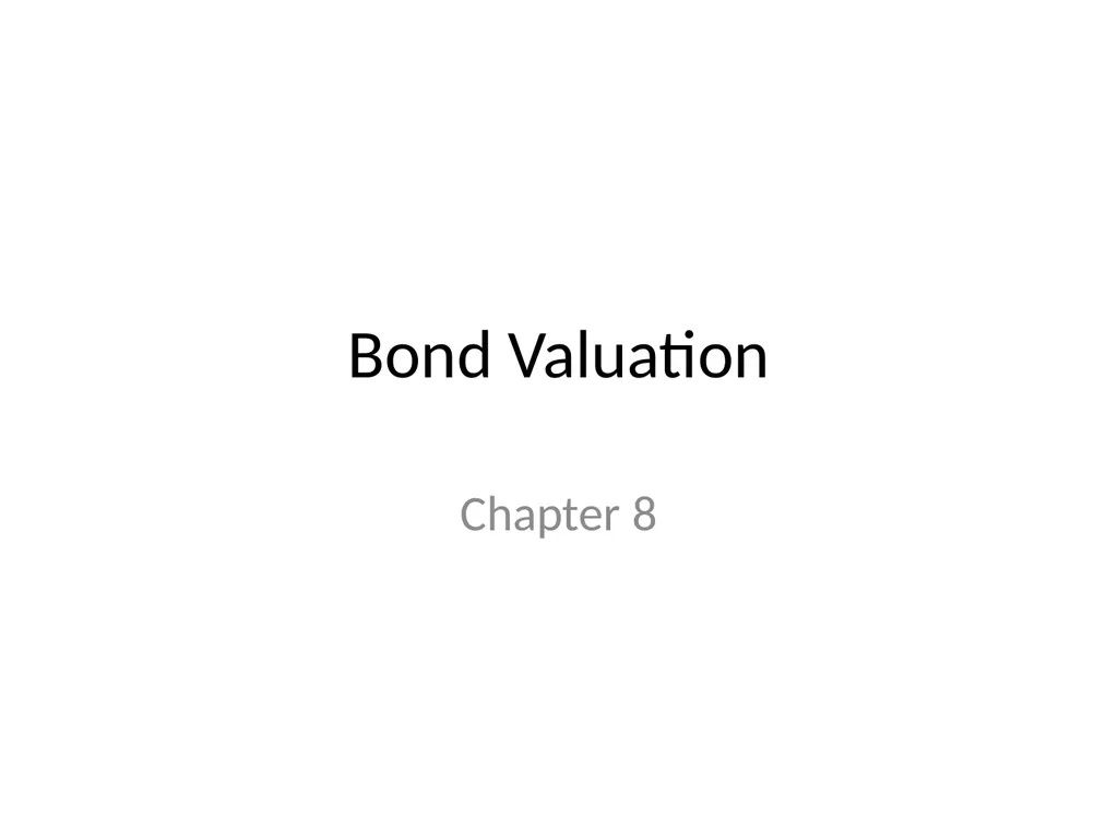 Bond Valuation Chapter 8 outline Terminology The - slide 1 of 29