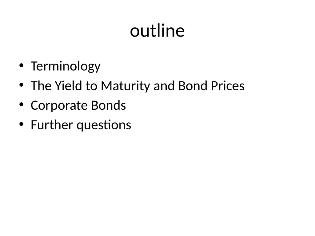 Bond Valuation Chapter 8 outline Terminology The - slide 2 of 29