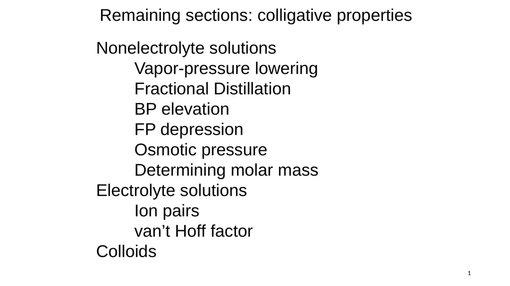 1 Remaining sections: colligative properties - slide 1 of 34