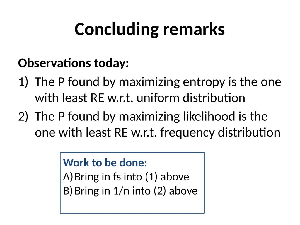 Maximum Likelihood-Maximum Entropy Duality: - slide 61 of 102