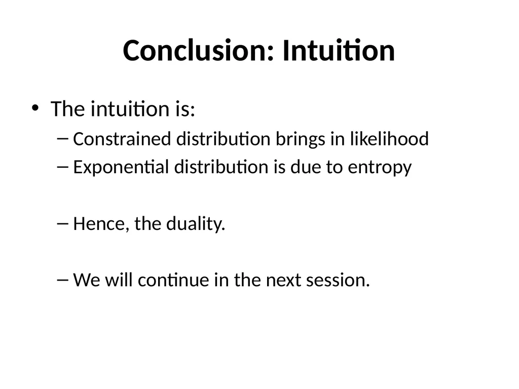 Maximum Likelihood-Maximum Entropy Duality: - slide 87 of 102