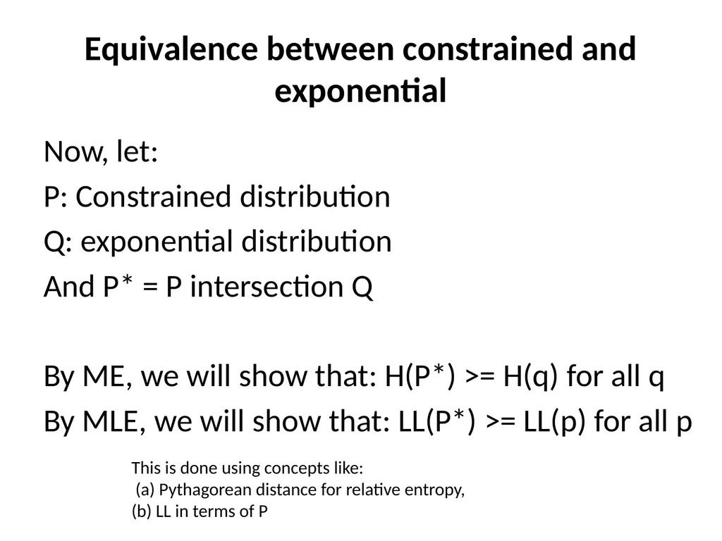 Maximum Likelihood-Maximum Entropy Duality: - slide 72 of 102