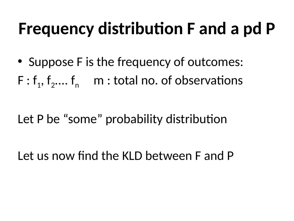 Maximum Likelihood-Maximum Entropy Duality: - slide 58 of 102