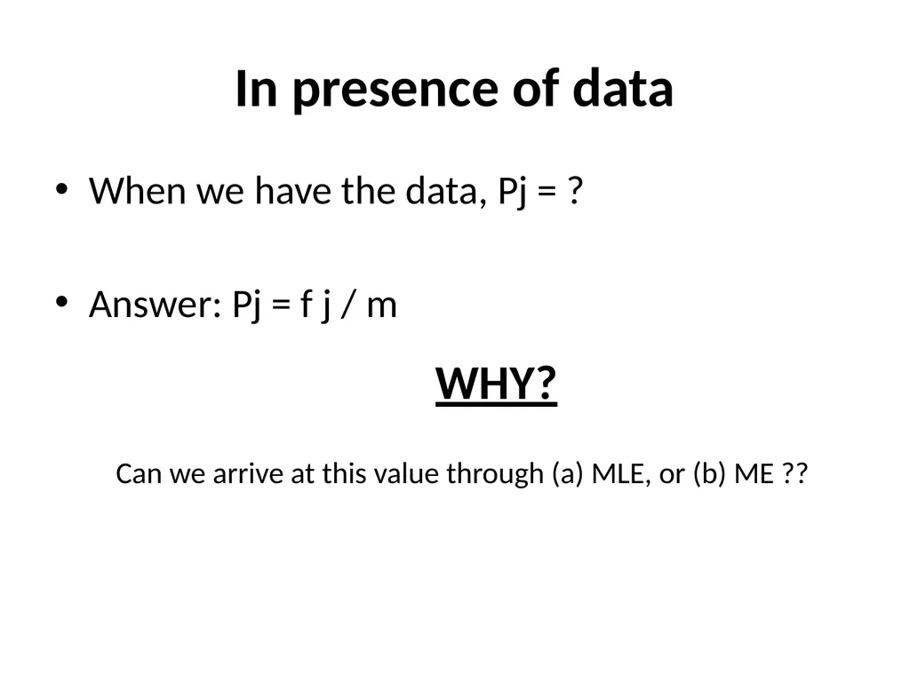 Maximum Likelihood-Maximum Entropy Duality: - slide 25 of 102