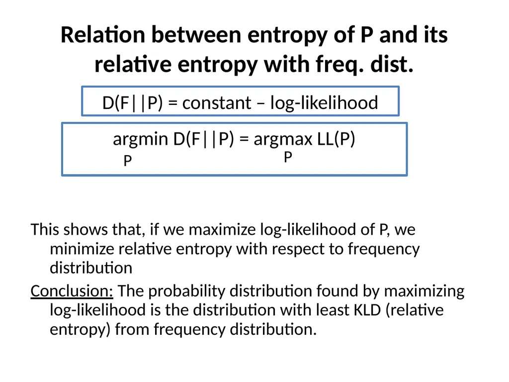 Maximum Likelihood-Maximum Entropy Duality: - slide 60 of 102