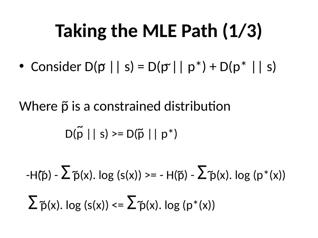 Maximum Likelihood-Maximum Entropy Duality: - slide 99 of 102