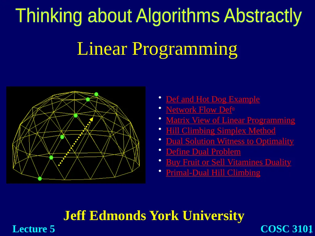 Linear Programming Jeff Edmonds York University - slide 1 of 91