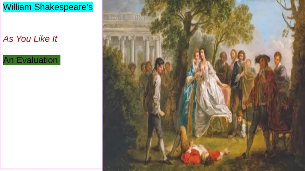 William Shakespeare’s As You Like It An Evaluation