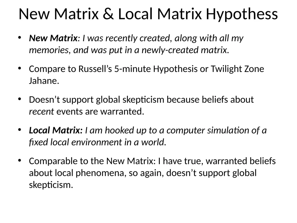 The Matrix as Metaphysics Against Global - slide 28 of 35