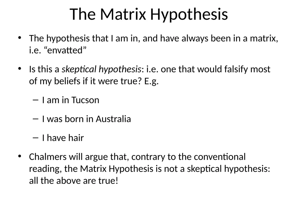 The Matrix as Metaphysics Against Global - slide 7 of 35