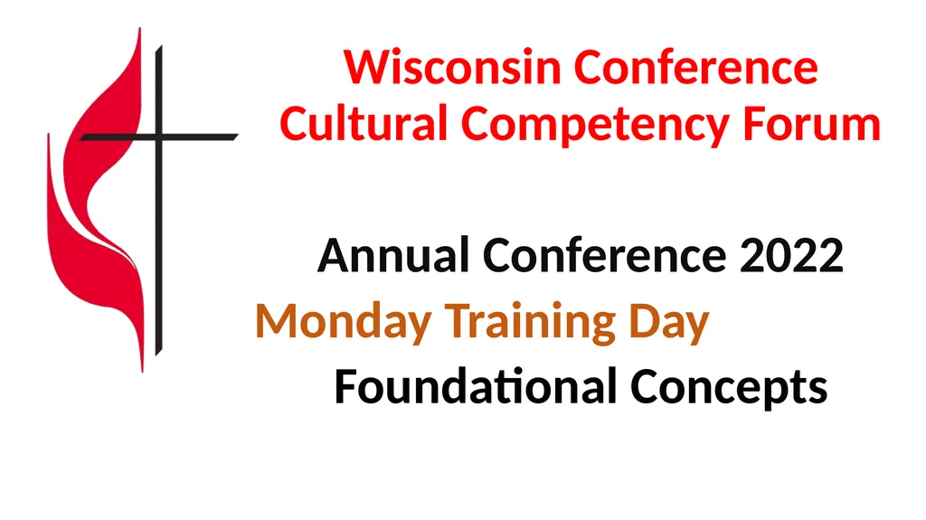 Wisconsin Conference Cultural Competency Forum - slide 1 of 132