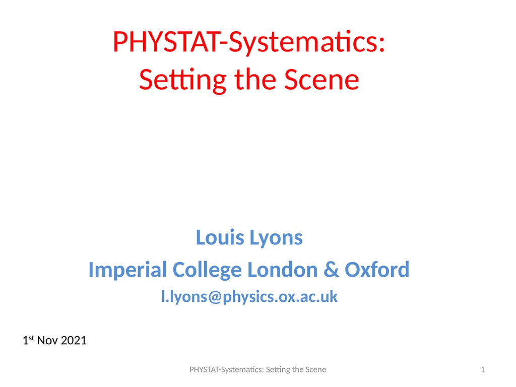 PHYSTAT-Systematics: Setting the Scene Louis Lyons - slide 1 of 19