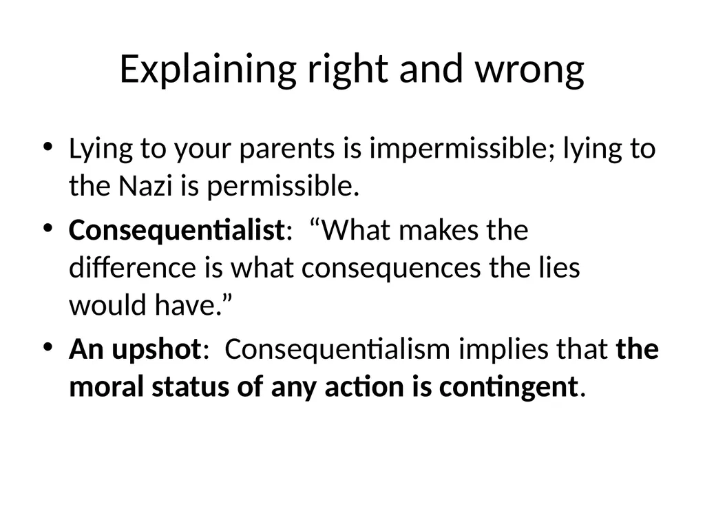 Morality and Consequences Agenda Our Question - slide 10 of 94